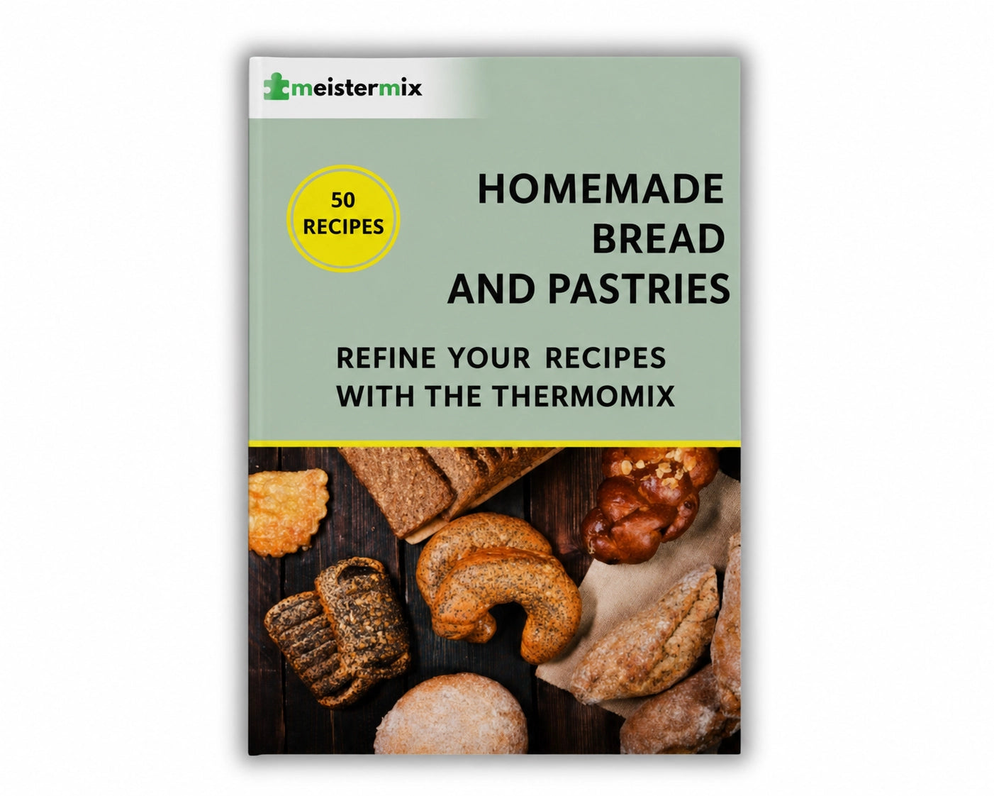 Homemade Bread & Pastries with Your Thermomix